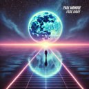Paul Monroe - Fade Away ()