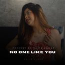Rajib Kumar - No One Like You ()