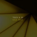 Touch & Go - Kasa Nova (Radio Edit)