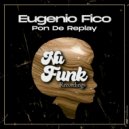 Eugenio Fico - Pon da Replay (Original Mix)