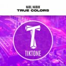 Nari, Nabuk - True Colors (Original Mix)