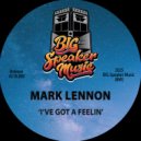Mark Lennon - I've Got A Feelin