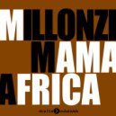 Millonzi - Mama Africa (Original Mix)