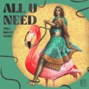 TIIGS, Hossy, Dlto - All U Need (Original Mix)