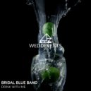 Bridal Blue Band - Drink with Me (Original Mix)