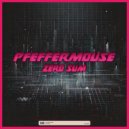 Pfeffermouse - Zero Sum (Original Mix)