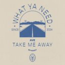 AVE - Take Me Away (Extended Mix)