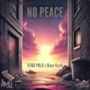 K7NG POLO & Raee Kash - No Peace ()