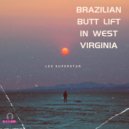 Lex Superstar - Brazilian Butt Lift in West Virginia ()