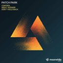 Patch Park - Night Shower (Original Mix)