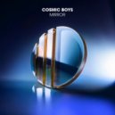 Cosmic Boys - Mirror
