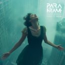 PARAFRAME, Haley Johnsen - Feel It Now feat. Haley Johnsen