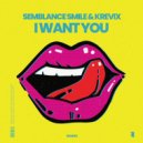 Semblance Smile, Krevix - I Want You (Extended Mix)