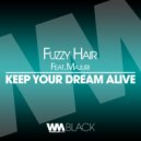 Fuzzy Hair feat. Majuri - Keep Your Dream Alive (Mattia Mavi Dub)