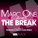 Marc One feat. Dendrityx - The Break (Radio Edit)
