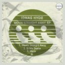 IDNAS HYDE - Movin Straight Away ()