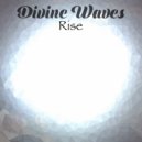 Divine Waves - Rise ()