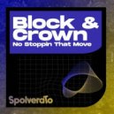Block & Crown - No Stoppin That Move (Original Mix)