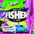 Fisher Ft. Aatig - Take It Off (Lackmus Edit)