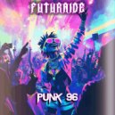Futuraide - Punk 96