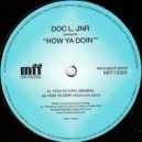 Doc L Junior - How Ya Doin\' (Freaks Doin Dubs)