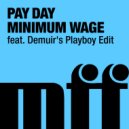 Pay Day - Dissolving (Demuir\'s Playboy Edit)