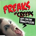 Freaks - The Creeps (Get on the Dancefloor) (Vandalism Vocal Mix)