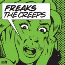 Freaks - The Creeps (You’re Giving Me) (Justin Robertson Remix)