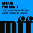 Affani - You Don\'t (Justin Harris Remix)