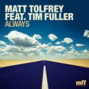 Matt Tolfrey & Tim Fuller - Always (Mark Farina\'s Bass Edit Raw Dub)
