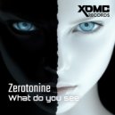 Zerotonine - What do you see ()