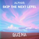 Alphar - Skip The Next Level