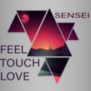 SenSei - Feel Touch Love (Original Mix)