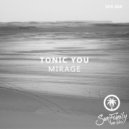 Tonic You - Mirage ()