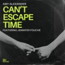 Amy Alexander & Jennifer Fouché - Can\'t Escape Time (feat. Jennifer Fouché) ()
