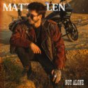 Matt Len - Not Alone ()