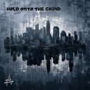 Advanced Suite - Hold Onto The Grind ()