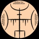AndreyTus - Shamans Drum # 119 (podcast)