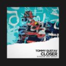 Tommy Gustav - Closer (Scream And Shout)