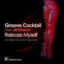 Groove Cocktail feat. JM Browne - Release Myself (Carlosc Vargas Soultonic Club Mix)
