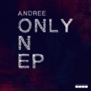 Andree - Only One (Original Mix)