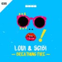 Loui & Scibi - Breathing Fire (Original Mix)