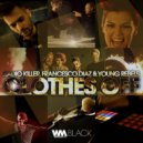 Radio Killer, Francesco Diaz, Young Rebels - Clothes Off (Frankox Remix)