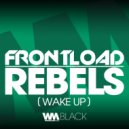 Frontload - Rebels (Wake Up) (Club Mix)
