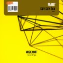 Mart - Say Say Say (Radio Edit)