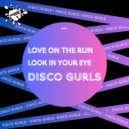 Disco Gurls - Look In Your Eye (Club Mix)