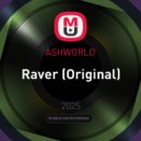 ASHWORLD - Raver (Original)