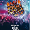 DJNeoMxl - My Fresh House Vol.18 Mixed by: DJNeoMxl ()