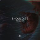 Agguiar - Should Be (Extended)
