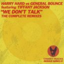 Harry Hard vs General Bounce featuring Tiffany Jackson - We Don't Talk